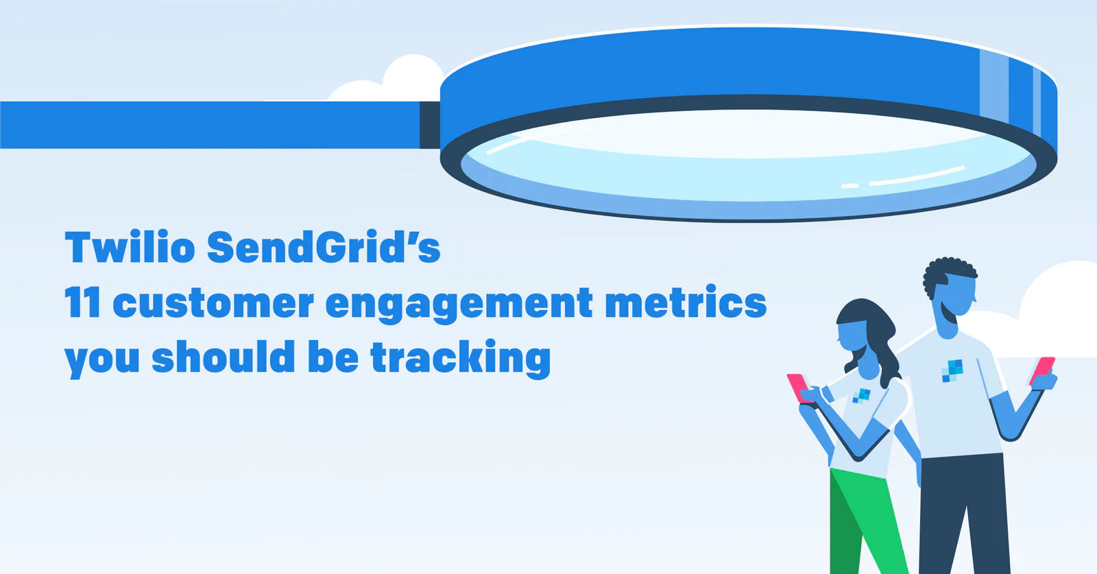 11 Customer Engagement Metrics You Should Be Tracking