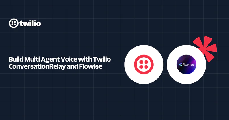 Twilio and Flowise logos with text Build Multi Agent Voice with Twilio ConversationRelay and Flowise