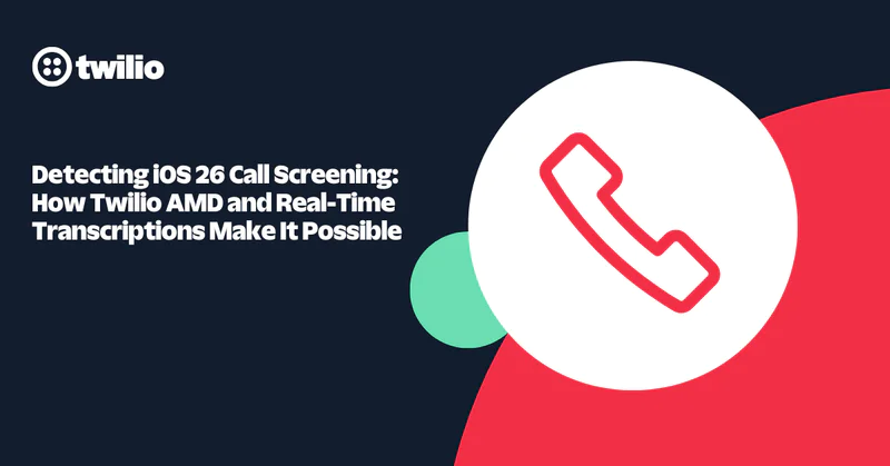 Twilio logo with a red phone icon and text on detecting iOS 26 call screening using Twilio AMD and transcriptions.