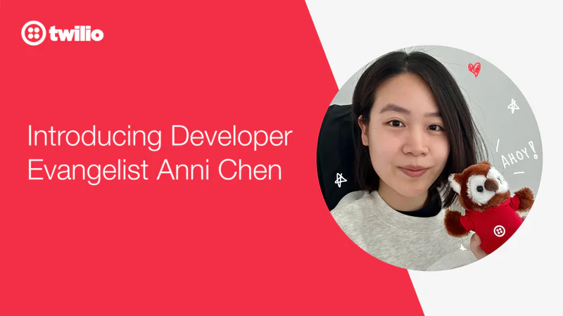 Anni Chen holding a stuffed animal, with the text 'Introducing Developer Evangelist Anni Chen' by Twilio